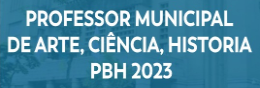 Professor Municipal de Arte Ciências e História PBH 2023